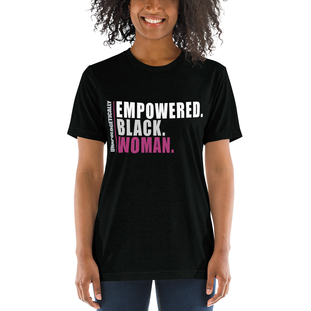 Unisex Unapologetically Empowered Black Woman Tee (Black)