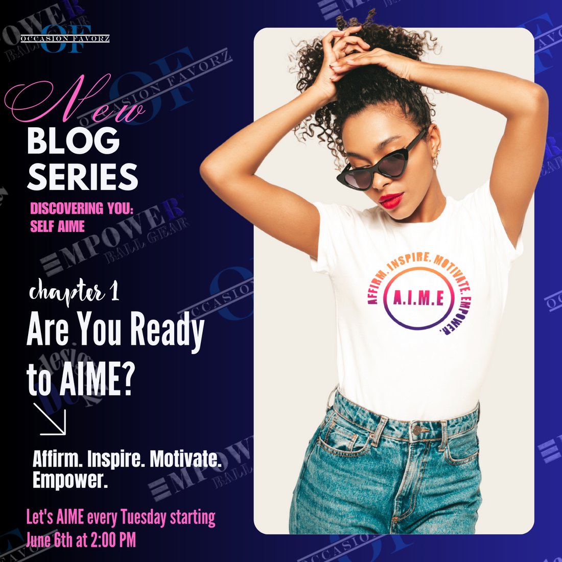 Affirm, Inspire, Motivate and Empower Yourself. New Blog Series!