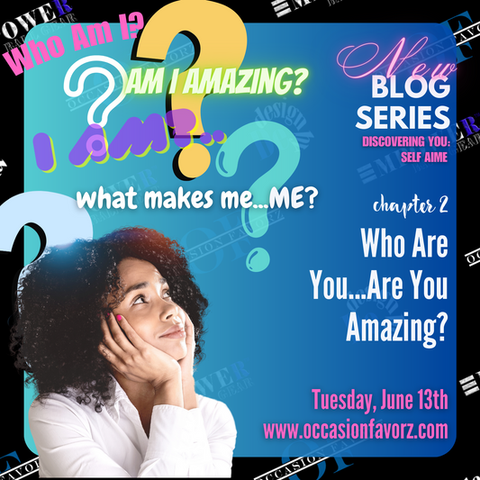 Blog Series Chapter 2: Discover Being the Amazing Person You Are.